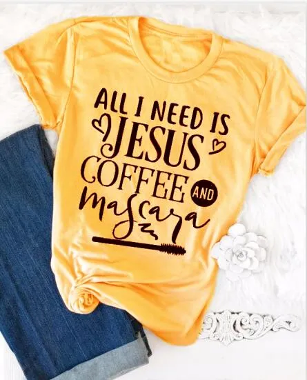 All I Need Is Jesus And Coffee And Mascara Christian Statement Shirt